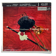 Load image into Gallery viewer, • Tommy Dorsey : THE SENTIMENTAL GENTLEMAN VOLUME 4 EP
