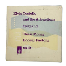 Load image into Gallery viewer, Elvis Costello &amp; The Attractions : CLUBLAND/ CLEAN MONEY/ Elvis Costello : HOOVER FACTORY
