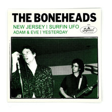 Load image into Gallery viewer, Boneheads, The : NEW JERSEY/SURFIN UFO/ ADAM &amp; EVE/YESTERDAY
