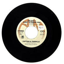 Load image into Gallery viewer, Captain &amp; Tennille : THE WAY I WANT TO TOUCH YOU/ BRODDY BOUNCE
