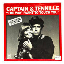Load image into Gallery viewer, Captain &amp; Tennille : THE WAY I WANT TO TOUCH YOU/ BRODDY BOUNCE
