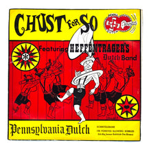 Load image into Gallery viewer, Heffentrager&#39;s Dutch Band : CHUST FOR SO
