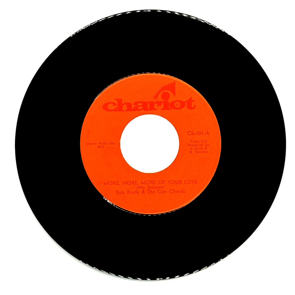 Bob Brady & The Con Chords : MORE, MORE, MORE OF YOUR LOVE/ IT'S A BETTER WORLD