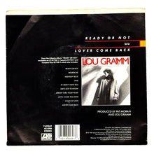 Load image into Gallery viewer, Lou Gramm : READY OR NOT/ LOVER COME BACK

