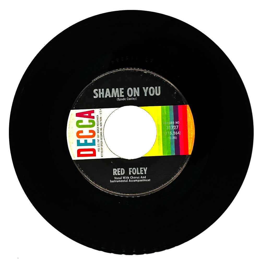 Red Foley : SHAME ON YOU/ CHAINED TO A MEMORY