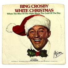 Load image into Gallery viewer, Bing Crosby : WHITE CHRISTMAS/ WHERE THE BLUE OF THE NIGHT MEETS THE GOLD OF THE DAY
