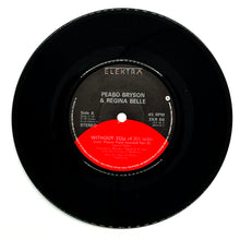 Load image into Gallery viewer, Peabo Bryson &amp; Regina Belle : WITHOUT YOU (EDIT)/ IF EVER YOU&#39;RE IN MY ARMS AGAIN
