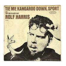 Load image into Gallery viewer, Rolf Harris : TIE ME KANGAROO DOWN, SPORT/ THE BIG BLACK HAT
