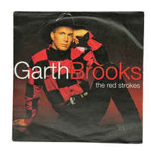 Load image into Gallery viewer, • Garth Brooks : THE RED STROKES/ AIN&#39;T GOING DOWN (TIL THE SUN COMES UP)
