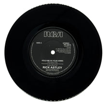 Load image into Gallery viewer, Rick Astley : HOLD ME IN YOUR ARMS/ I DON&#39;T WANT TO BE YOUR LOVER
