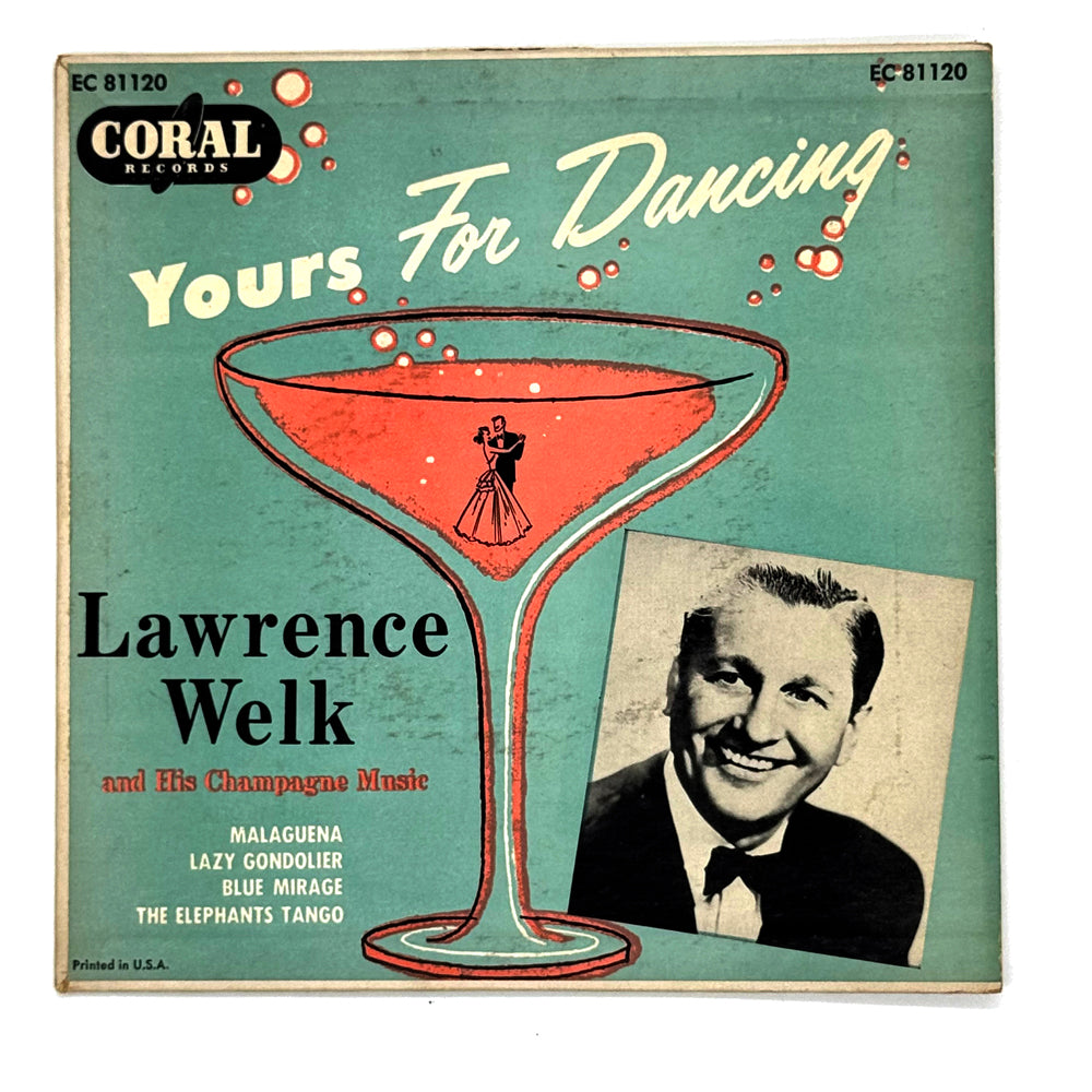 • Lawrence Welk And His Champagne Music: YOURS FOR DANCING EP
