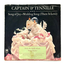 Load image into Gallery viewer, • Captain &amp; Tennille : SONG OF JOY/ WEDDING SONG (THERE IS LOVE)
