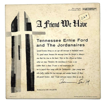 Load image into Gallery viewer, • Tennessee Ernie Ford &amp; The Jordanaires : A FRIEND WE HAVE PART 1 EP
