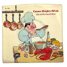 Load image into Gallery viewer, Crown Heights Affair : DO IT THE FRENCH WAY/ SEXY WAYS
