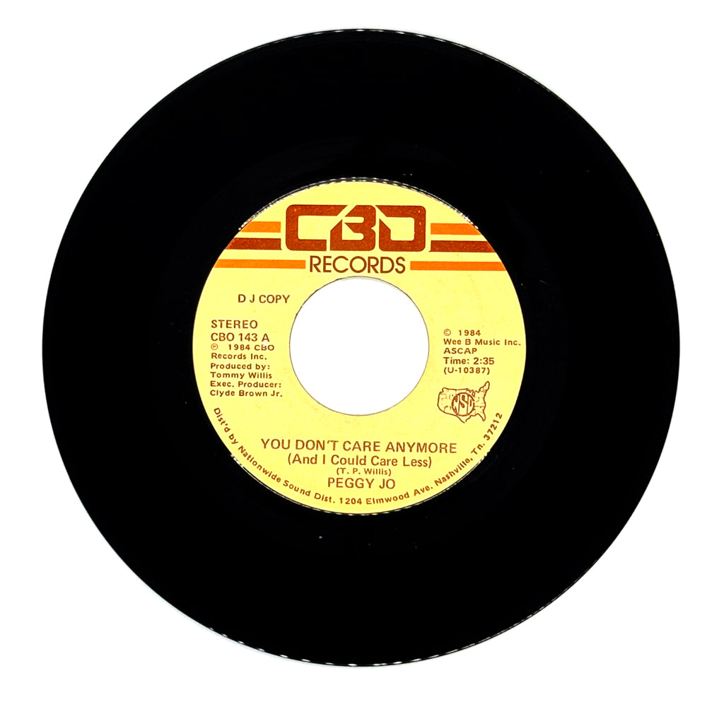 Peggy Jo : YOU DON'T CARE ANYMORE (AND I COULD CARE LESS)/ YOU DON'T CARE ANYMORE (AND I COULD CARE LESS)