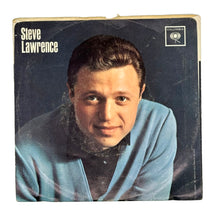 Load image into Gallery viewer, • Steve Lawrence : GO AWAY LITTLE GIRL/ IF YOU LOVE HER TELL HER SO
