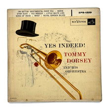 Load image into Gallery viewer, • Tommy Dorsey and His Orchestra : YES INDEED! EP
