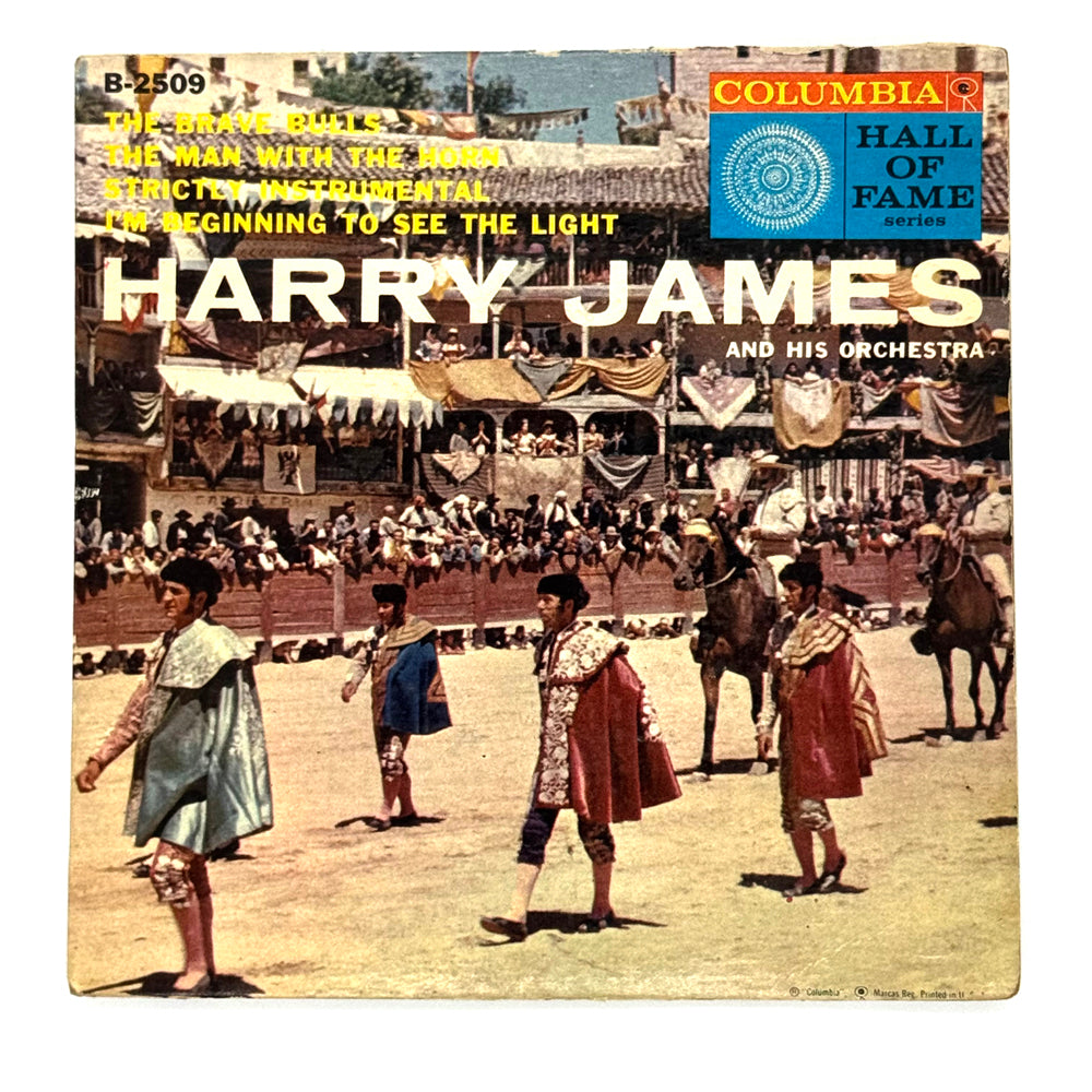 • Harry James and His Orchestra : THE BRAVE BULLS EP