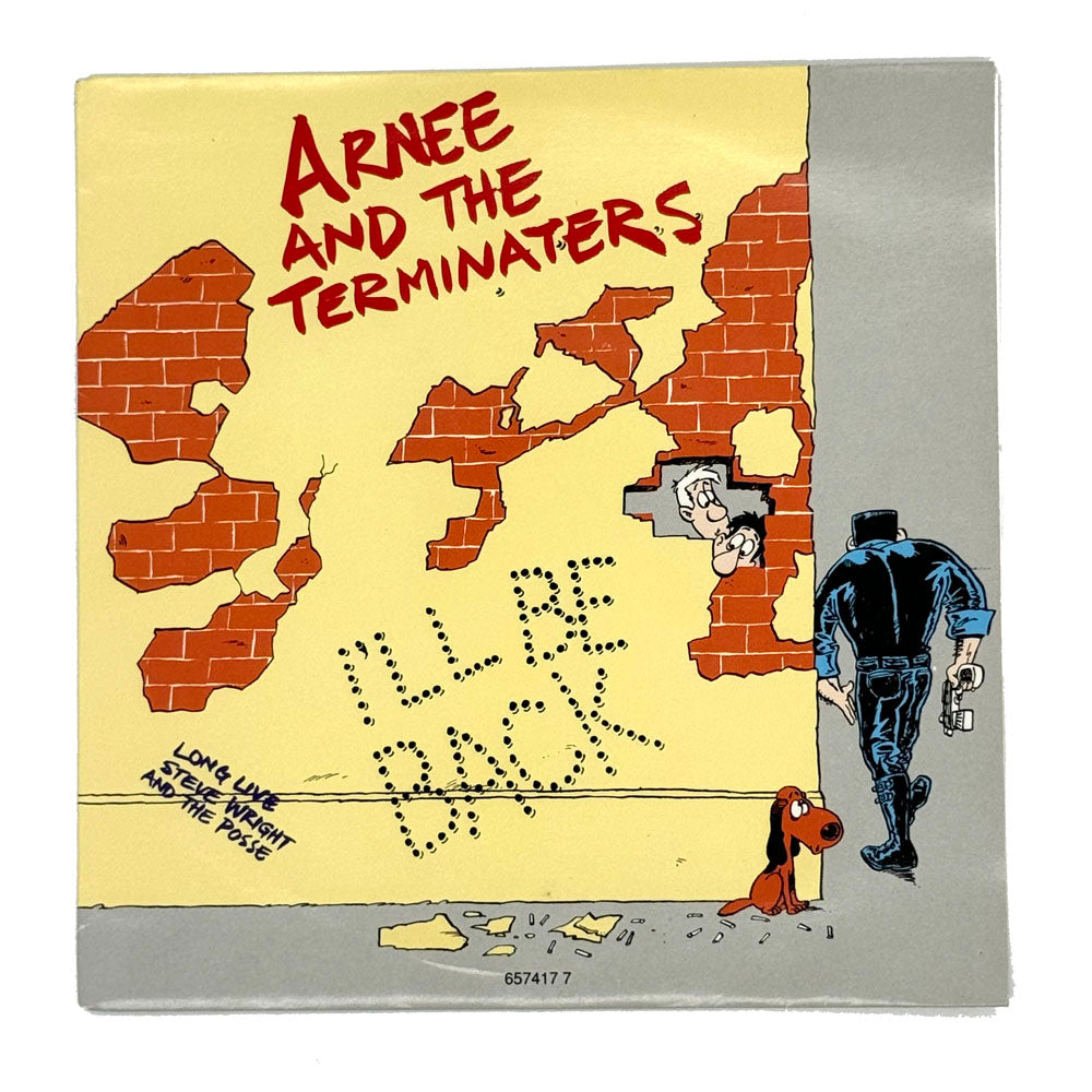 Arnee And The Terminaters : I'LL BE BACK (THE DANCEFLOOR DEVASTATION KICK-UP)/ ENVIRONMENT NEWS