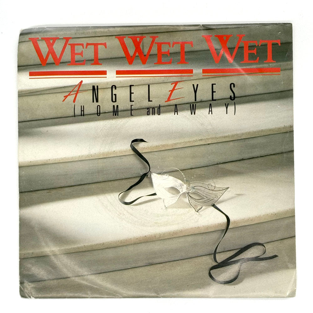 Wet Wet Wet : ANGEL EYES (HOME AND AWAY)/ WE CAN LOVE
