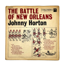 Load image into Gallery viewer, Johnny Horton : THE BATTLE OF NEW ORLEANS/ ALL FOR THE LOVE OF A GIRL
