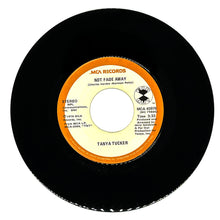 Load image into Gallery viewer, Tanya Tucker : NOT FADE AWAY/ TEXAS (WHEN I DIE)

