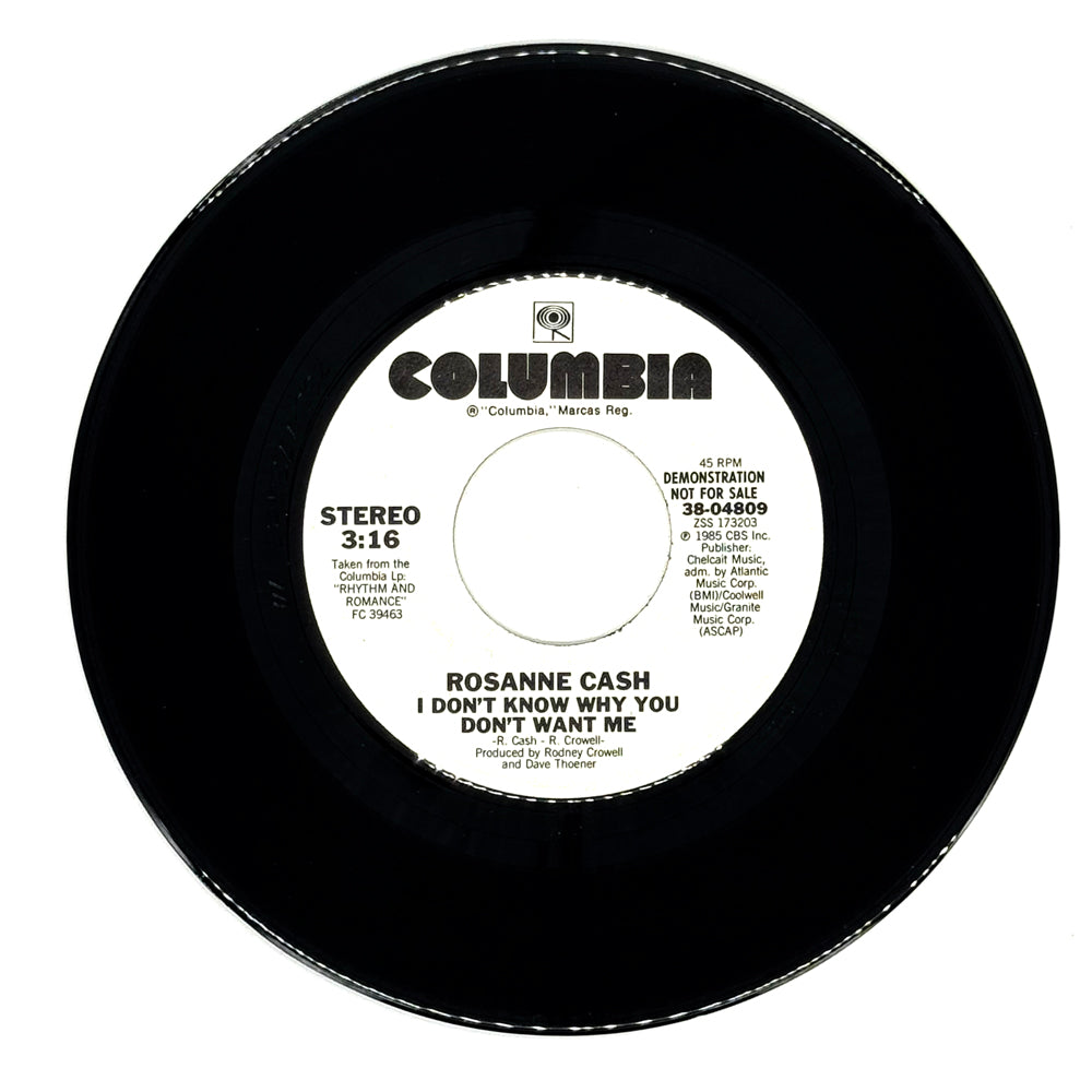 Rosanne Cash : I DON'T KNOW WHY YOU DON'T WANT ME/ I DON'T KNOW WHY YOU DON'T WANT ME