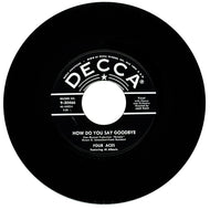 Four Aces feat. Al Alberts : HOW DO YOU SAY GOODBYE/ I WOULD LOVE YOU STILL