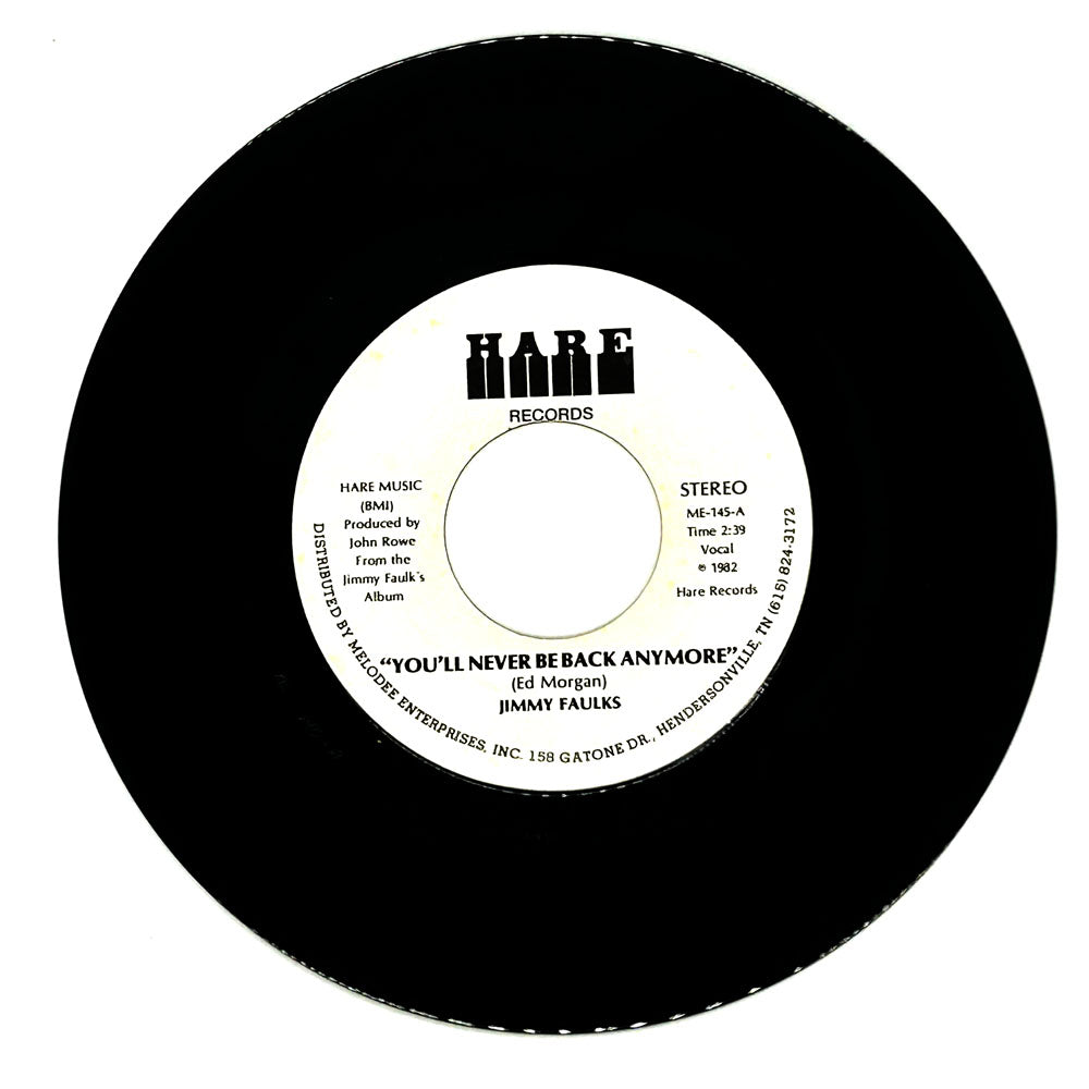 Jimmy Faulks : YOU'LL NEVER BE BACK ANYMORE/ SHE LOVES THE RODEO COWBOYS