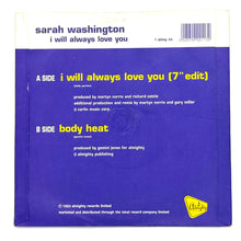 Load image into Gallery viewer, Sarah Washington : I WILL ALWAYS LOVE YOU (7&quot; EDIT)/ BODY HEAT
