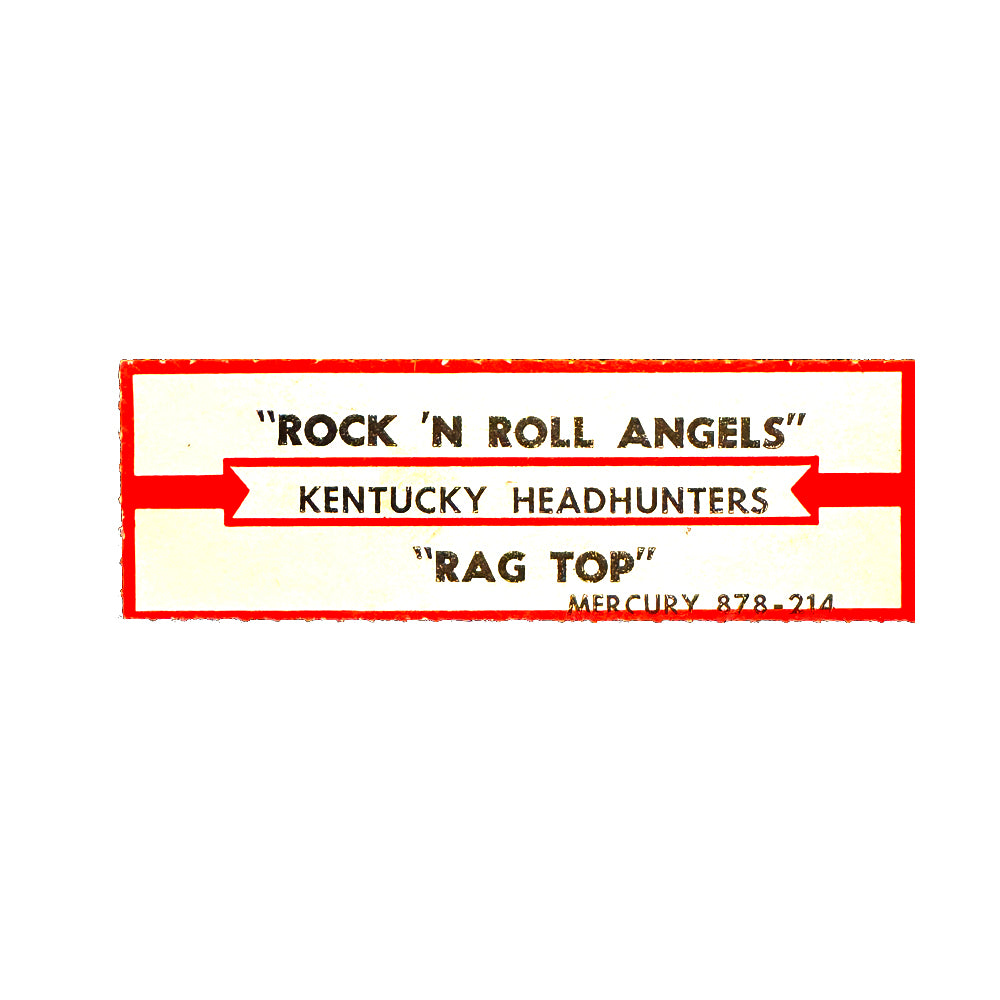Jukebox Title Strip: Kentucky Headhunters, The : ROCK 'N ROLL ANGELS/ RAG TOP