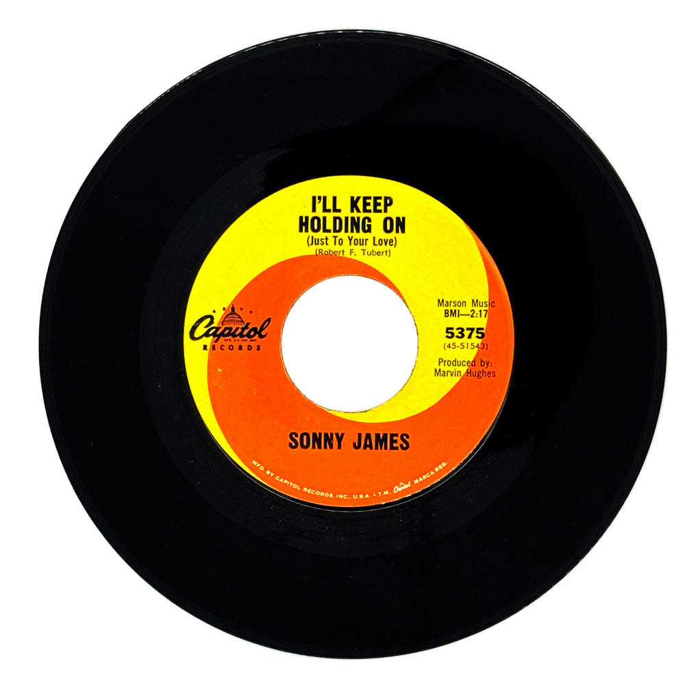 Sonny James : I'LL KEEP HOLDING ON (JUST TO YOUR LOVE)/ I'M GETTING GRAY FROM BEING BLUE