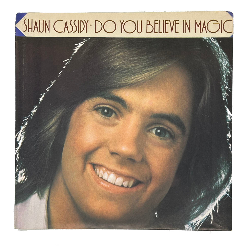 • Shaun Cassidy : DO YOU BELIEVE IN MAGIC/ TEEN DREAM
