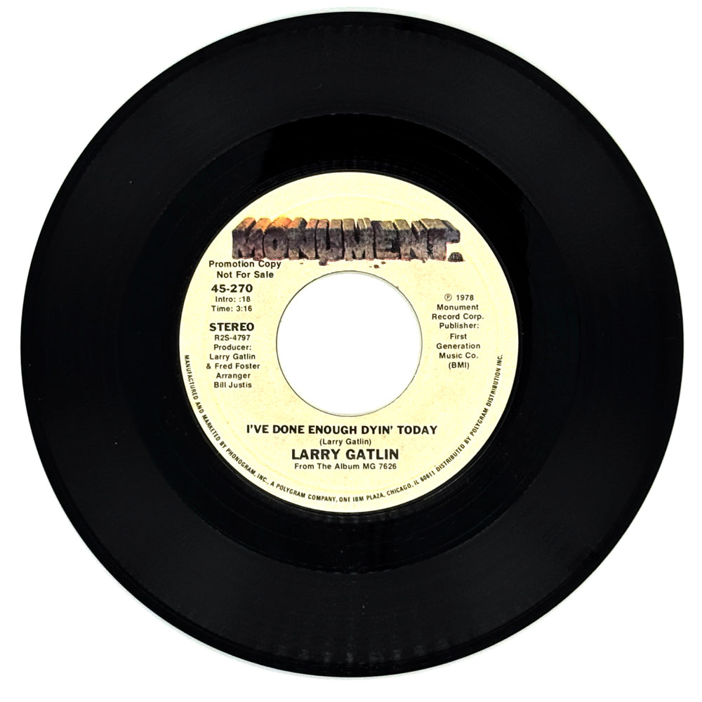 Larry Gatlin : I'VE DONE ENOUGH DYIN' TODAY/ I'VE DONE ENOUGH DYIN' TODAY