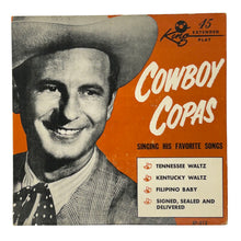 Load image into Gallery viewer, Cowboy Copas : SINGING HIS FAVORITE SONGS EP
