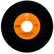 George Jones : IF I COULD PUT THEM ALL TOGETHER (I'D HAVE YOU)/ YOU'VE GOT THE BEST OF ME AGAIN