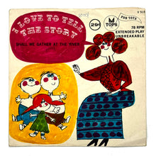 Load image into Gallery viewer, • Tops Orchestra and Cast : I LOVE TO TELL THE STORY/ SHALLWE GATHER AT THE RIVER
