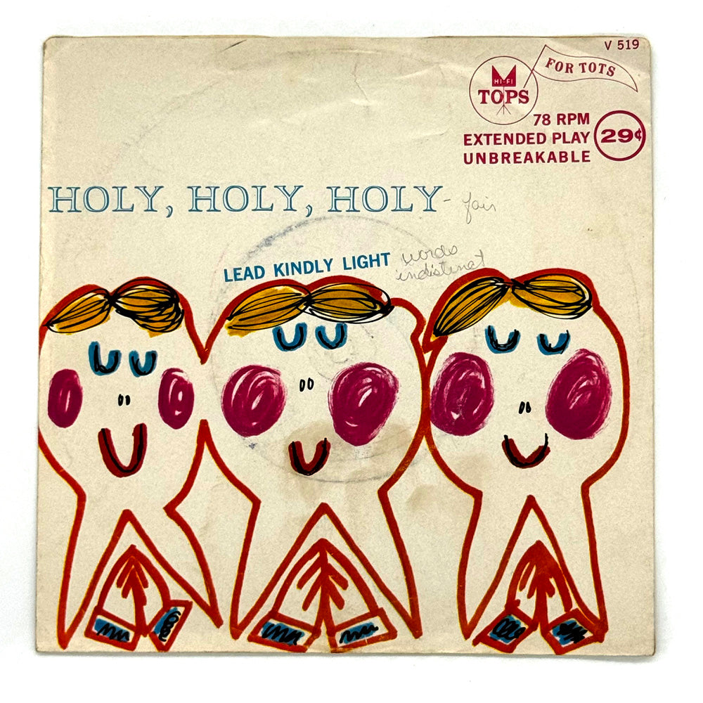 • Tops Orchestra and Cast : HOLY, HOLY, HOLY/ LEAD KINDLY LIGHT