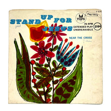 Load image into Gallery viewer, • Tops Orchestra and Cast : STAND UP FOR JESUS/ NEAR THE CROSS
