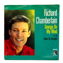 Load image into Gallery viewer, Richard Chamberlain : GEORGIA ON MIND/ STELLA BY STARLIGHT
