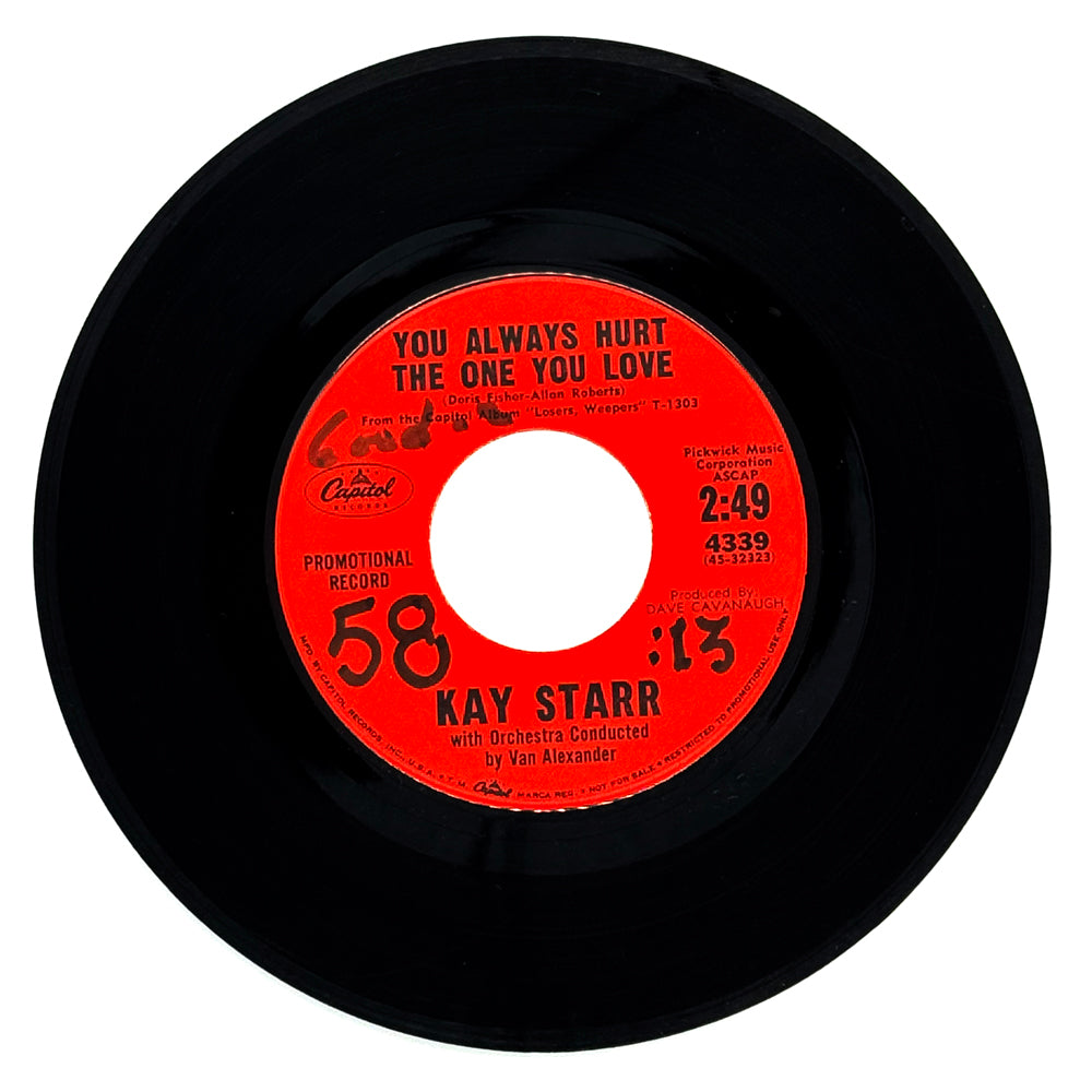 Kay Starr : YOU ALWAYS HURT THE ONE YOU LOVE/ GONNA GET A GUY