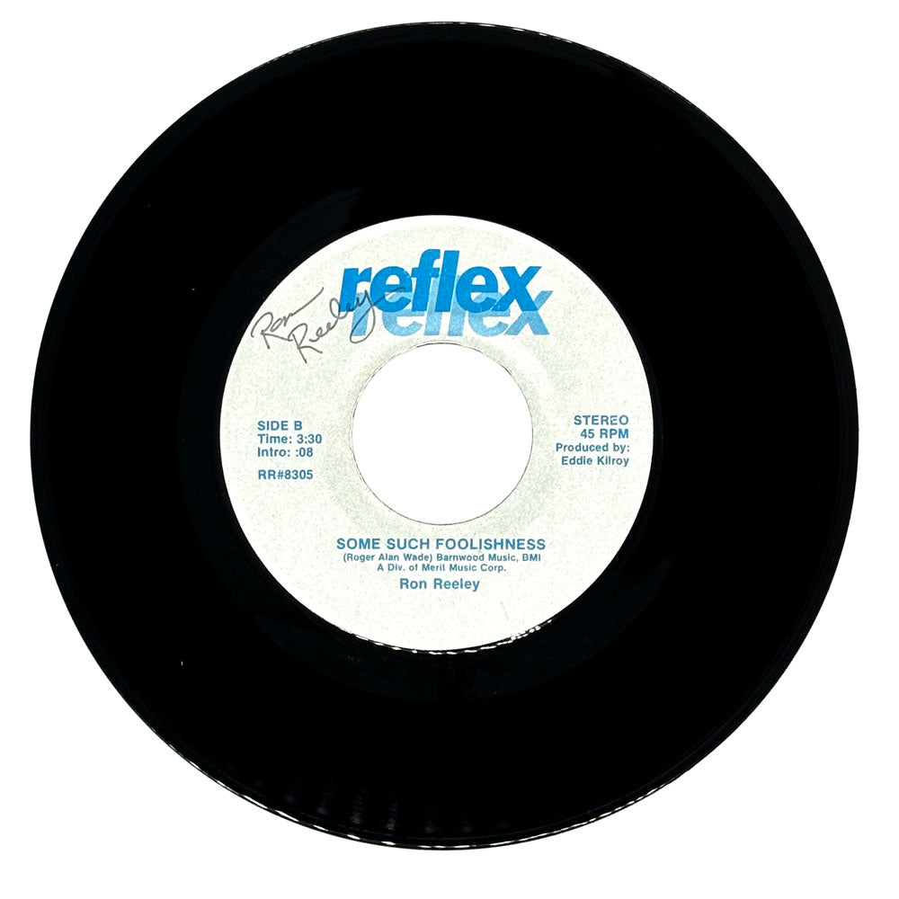Ron Reeley : SOME SUCH FOOLISHNESS/ IT'S GONNA BE A HEARTACHE