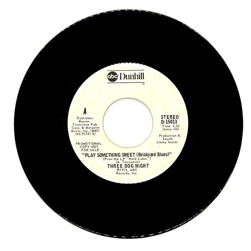 Three Dog Night : PLAY SOMETHING SWEET (BRICKYARD BLUES)/ PLAY SOMETHING SWEET (BRICKYARD BLUES)