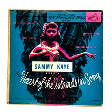 Load image into Gallery viewer, Sammy Kaye : HEART OF THE ISLANDS EP
