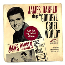 Load image into Gallery viewer, James Darren : GOODBYE CRUEL WORLD/ VALERIE
