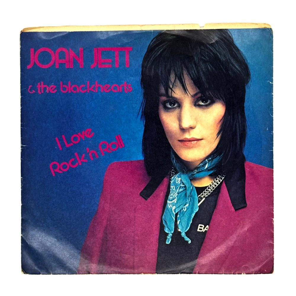 Joan Jett & The Blackhearts : I LOVE ROCK 'N ROLL/ YOU DON'T KNOW WHAT YOU'VE GOT