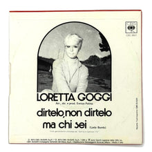 Load image into Gallery viewer, Loretta Goggi : DIRTELO, NON DIRTELO/ MA CHI SEI
