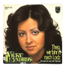 Load image into Gallery viewer, Vicky Leandros : THEO, WIR FAHR'N NACH LODZ/ DU UND ICH UND DER HIMMEL
