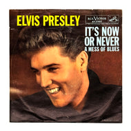 Elvis Presley : IT'S NOW OR NEVER/ A MESS OF BLUES