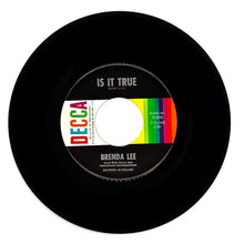 Load image into Gallery viewer, Brenda Lee : IS IT TRUE/ JUST BEHIND THE RAINBOW
